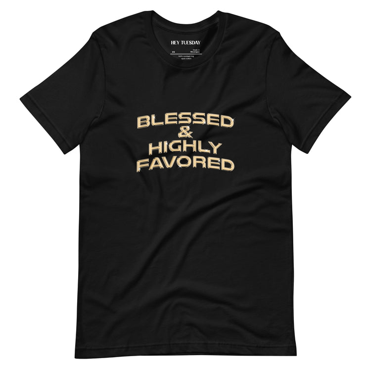 Blessed & Highly Favored Tee