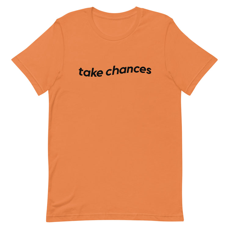 Take Chances Tee