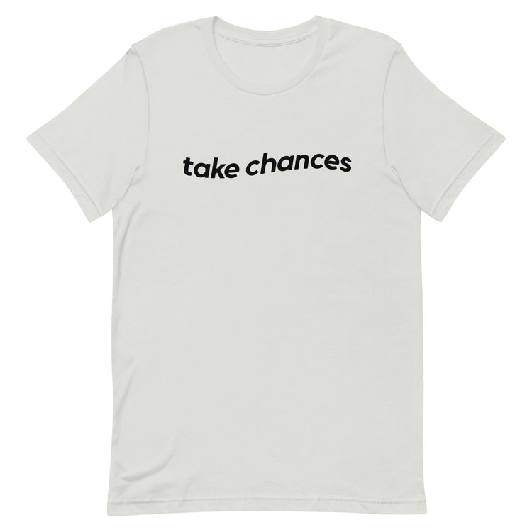 Take Chances Tee