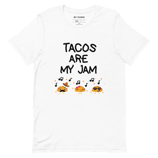Tacos Are My Jam Tee